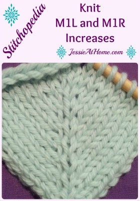 Stitchopedia ~ Knit M1L and M1R Increases from Jessie At Home