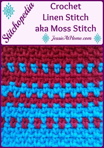 Stitchopedia~Crochet Linen Stitch aka Moss Stitch