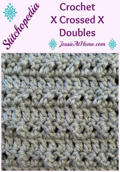 Stitchopedia~Crochet Crossed Doubles Tutorial by Jessie At Home