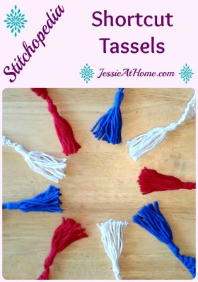 Stitchopedia ~ Shortcut Tassels from Jessie At Home