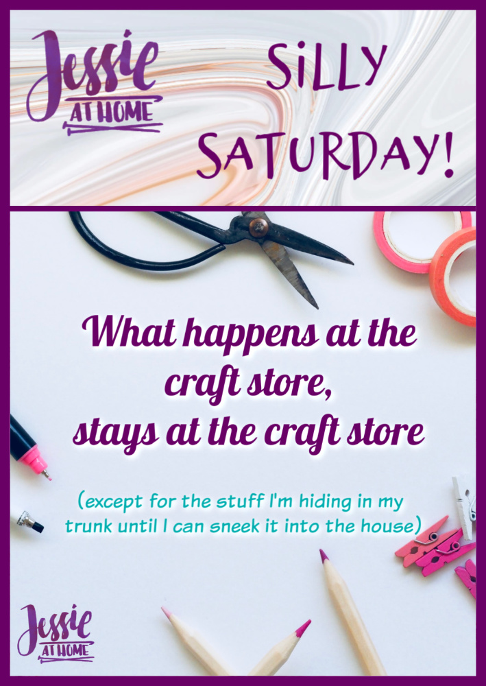 Craft Store Secrets - Silly Saturday from Jessie At Home - Pin 1