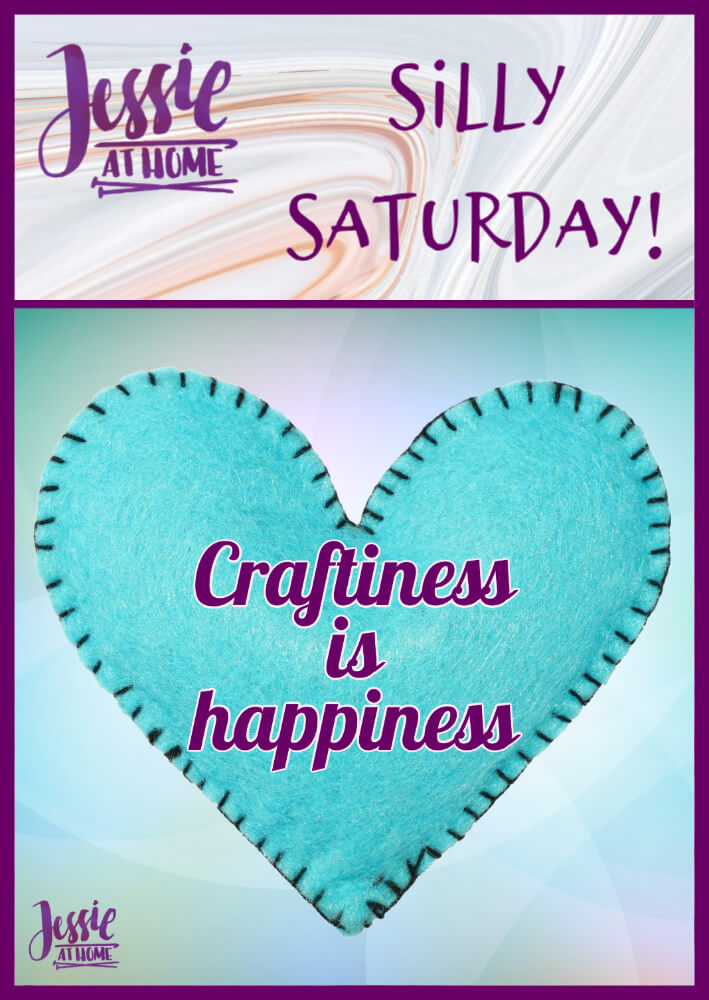 Craftiness is Happiness - Silly Saturday from Jessie At Home - Pin 1