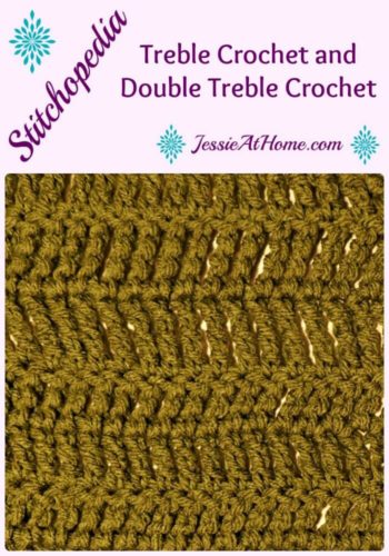 Stitchopedia Treble Crochet and Double Treble Crochet from Jessie At Home Pinterest