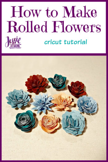 How to make Cricut rolled flowers from Jessie At Home - Pin 1