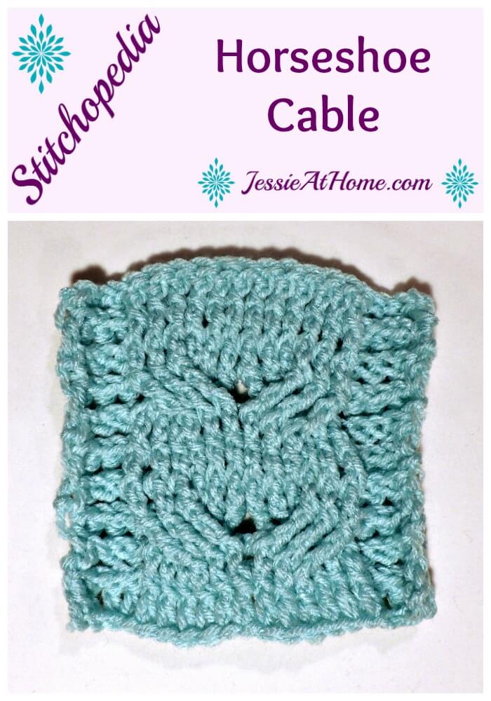 Stitchopedia how to make a crochet horseshoe cable from Jessie At Home