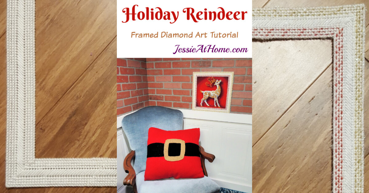 Holiday Reindeer Framed Diamond Art Tutorial by Jessie At Home - Social