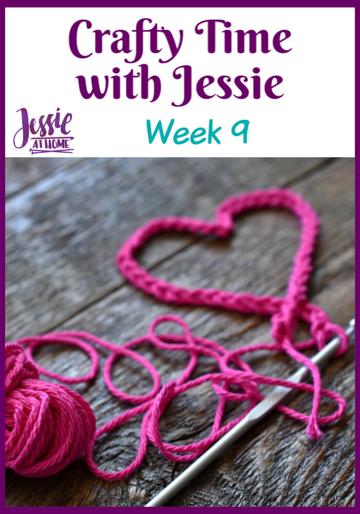 Week 9 Crafty Time with Jessie At Home – My birthday week!