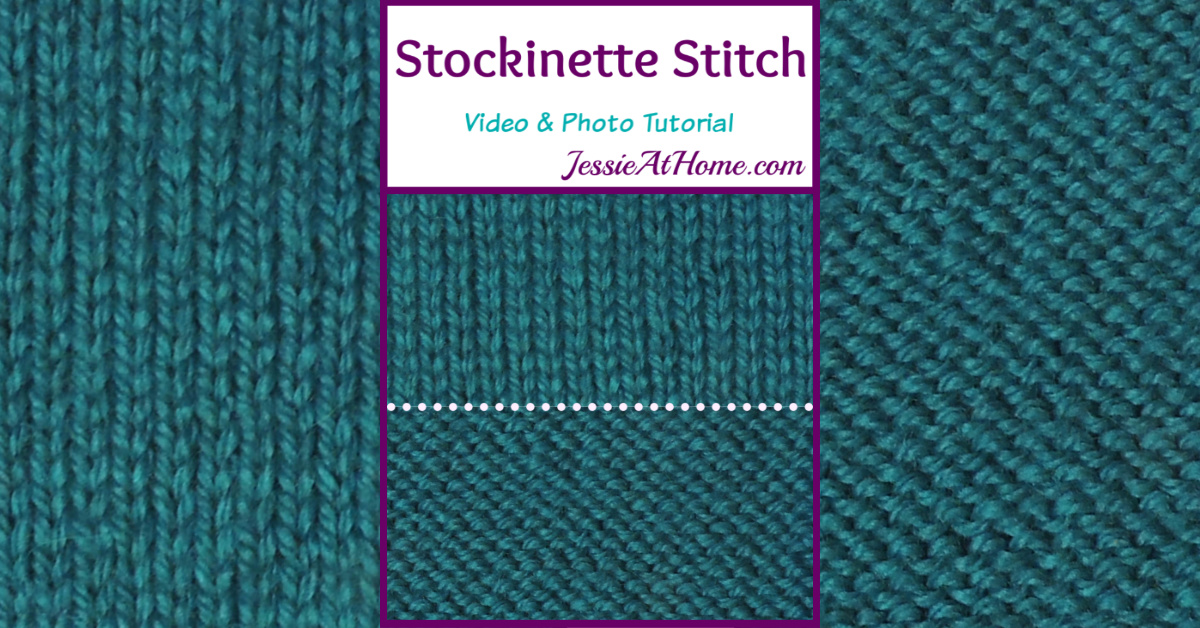 Stockinette Stitch Stitchopedia Video & Photo Tutorial by Jessie At Home - Social
