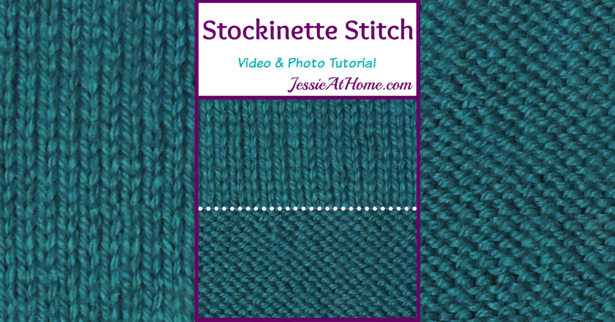 Stockinette Stitch Stitchopedia Video & Photo Tutorial by Jessie At Home - Social