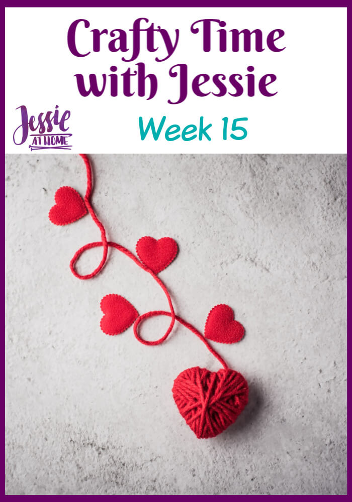 Week 15 Crafty Time with Jessie At Home - New Schedule Coming