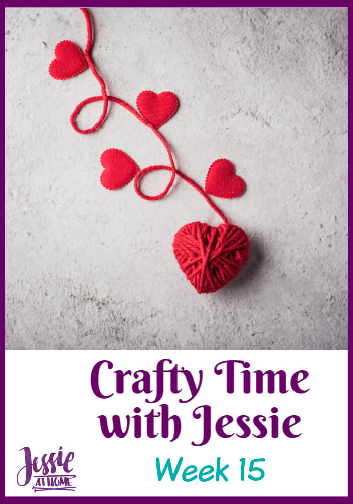 Week 15 Crafty Time with Jessie At Home - New Schedule Coming
