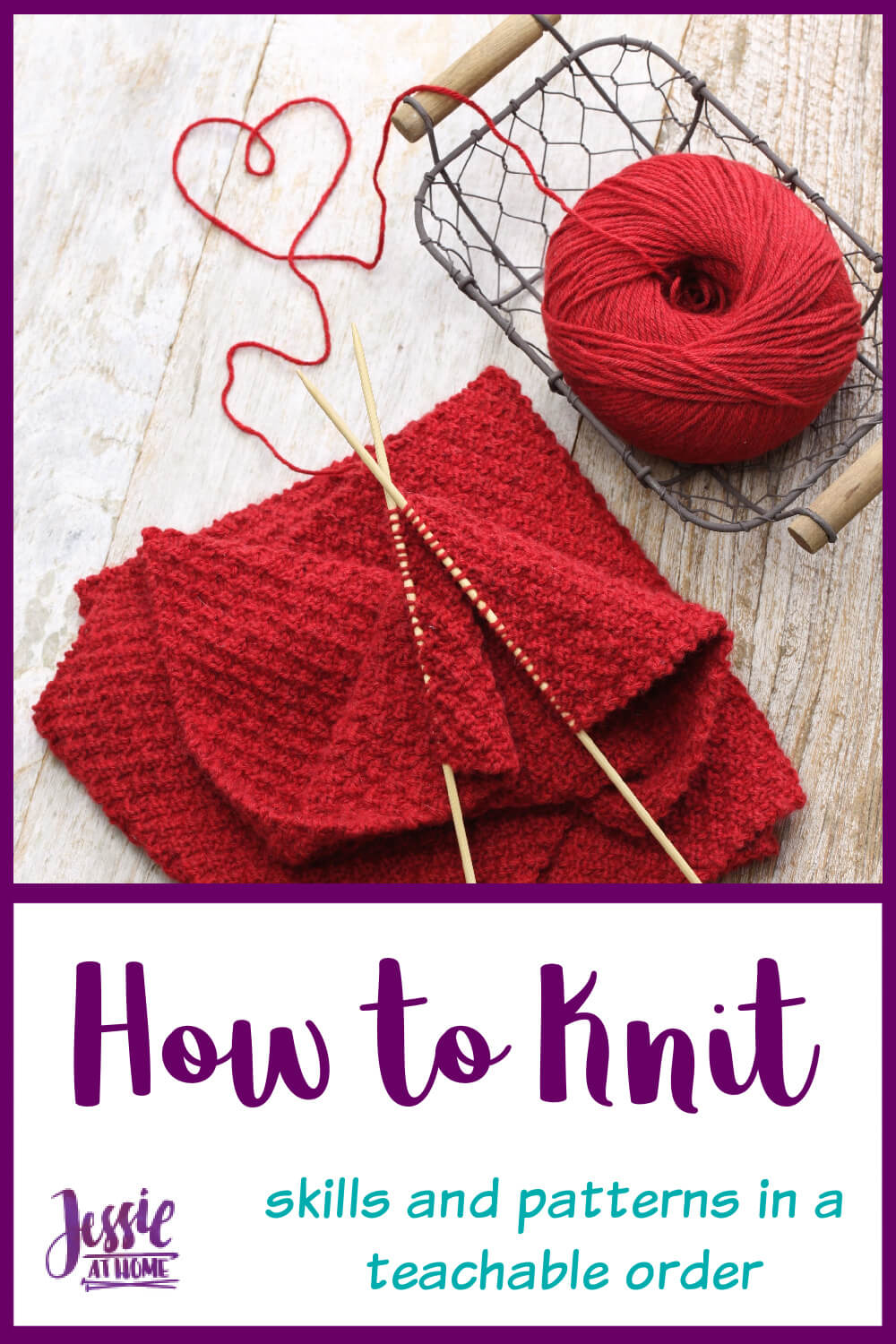 How to Knit - Skills and patterns in a teachable order!