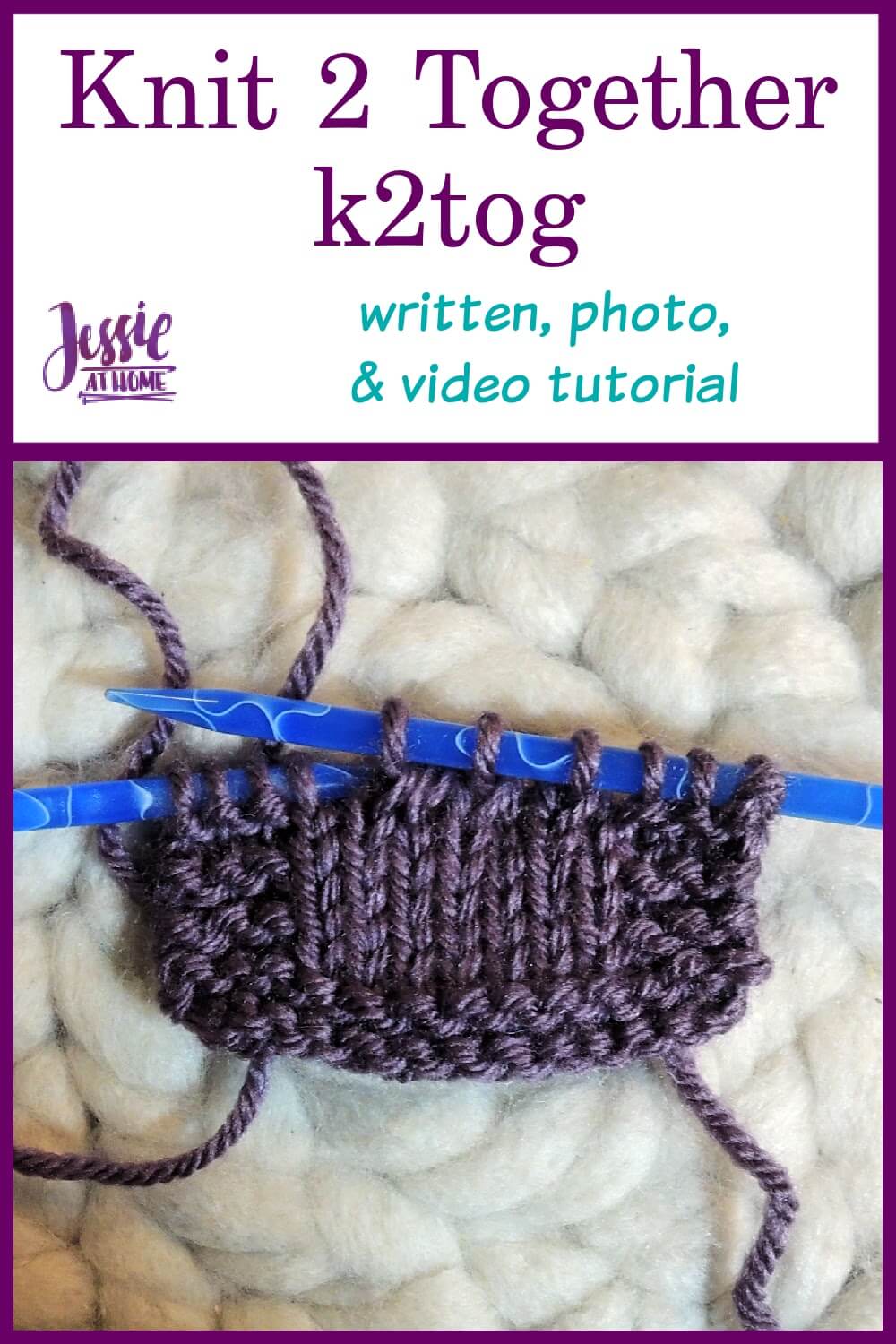 How to K2Tog - Knit Two Together Tutorial - Quick and easy decrease!
