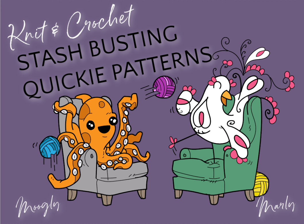 Knit and Crochet Stash Busting Quickie Patterns