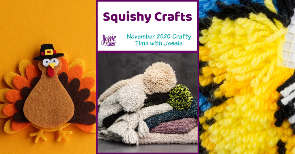 Squishy Crafts - November 2020 Crafty Time with Jessie At Home - Social