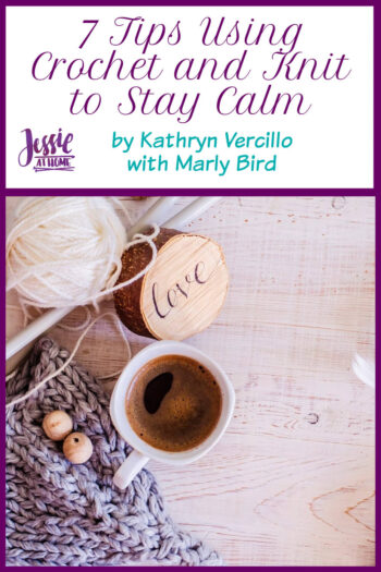 7 Tips Using Crochet and Knit to Stay Calm - Jessie At Home - Pin 1