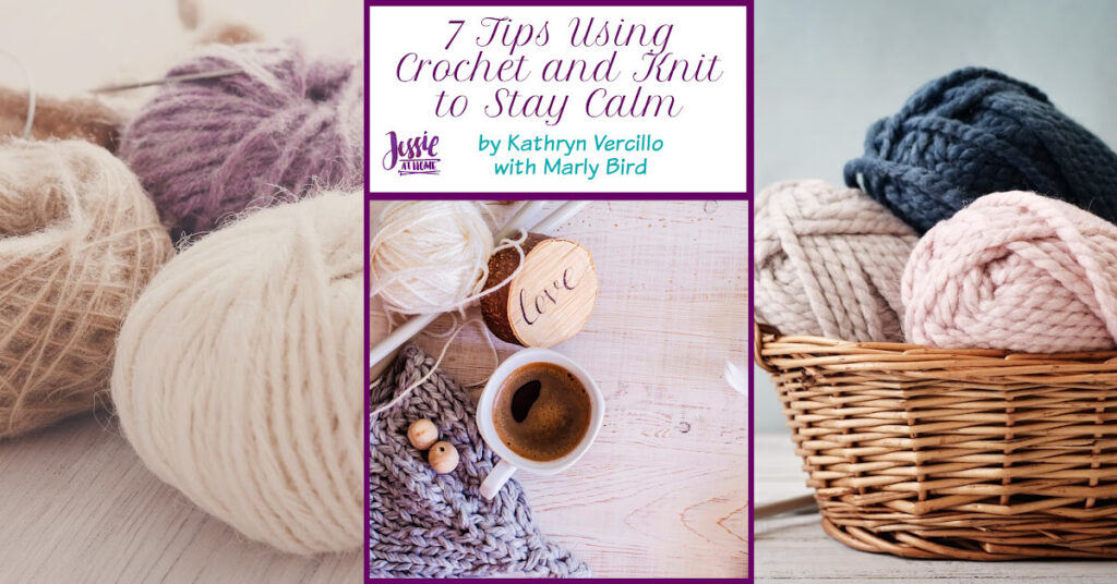 7 Tips Using Crochet and Knit to Stay Calm - Jessie At Home - Social