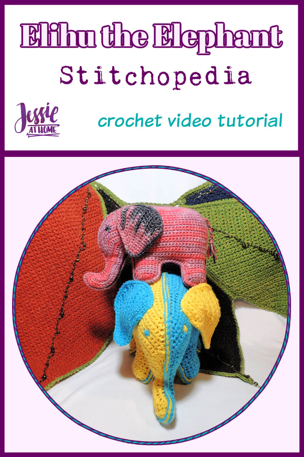Elihu the Elephant Crochet Video Tutorial - including sewn lining