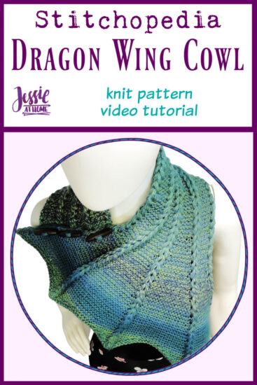 Knit Dragon Wing Cowl Stitchopedia Video Tutorial by Jessie At Home - Pin 1