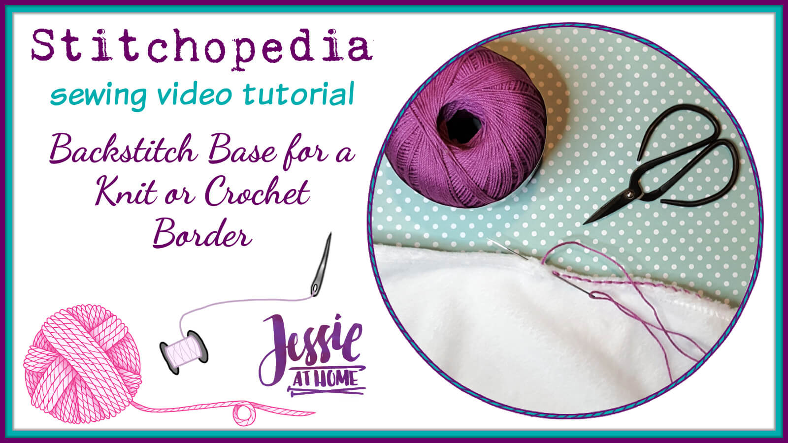 Backstitch Base for a Knit or Crochet Border Stitchopedia Video Tutorial - Cover