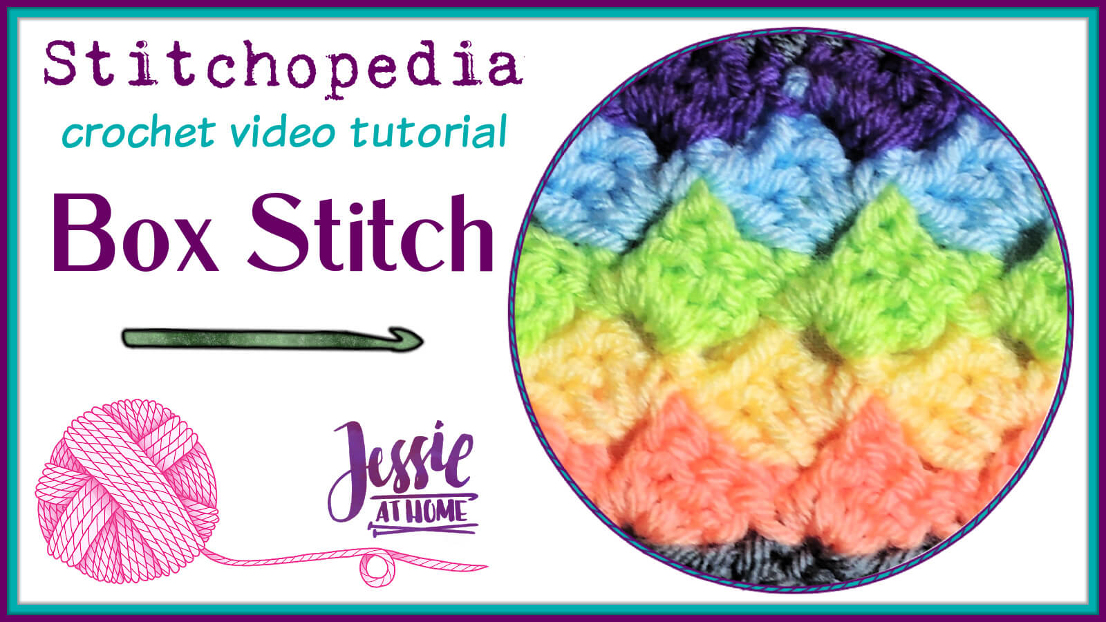 Box Stitch Stitchopedia Crochet Video Tutorial by Jessie At Home - Cover