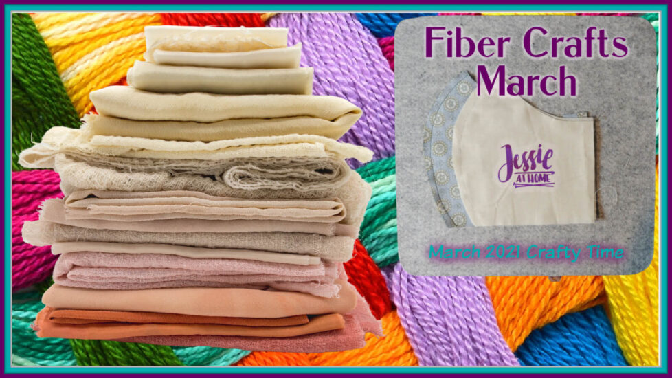 Fiber Crafts March - March 2021 Crafty Time with Jessie At Home - Social