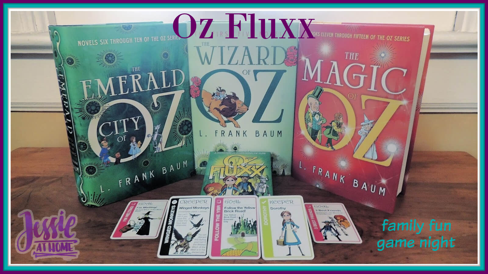 Oz Fluxx Family Game- It’s back and we love it!