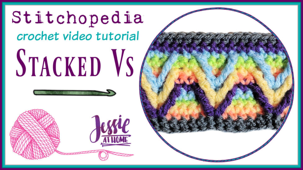 Stacked Vs Stitch Stitchopedia Crochet Video Tutorial by Jessie At Home - Cover