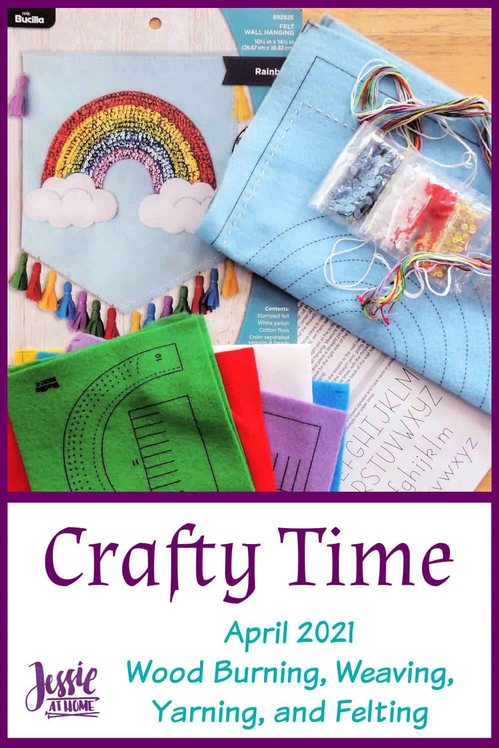 Wood Burning, Weaving, Yarning, and Felting - April 2021 Crafty Time with Jessie