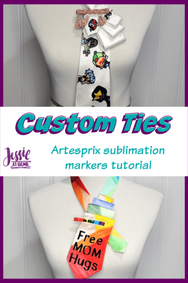 Custom Ties - Artesprix Sublimation Markers Tutorial by Jessie At Home - Pin 3