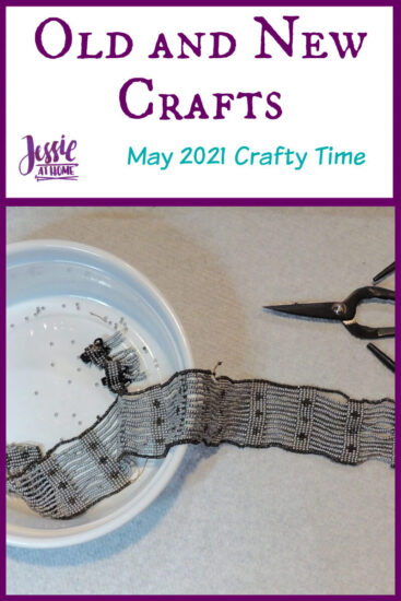 Old and New Crafts - May 2021 Crafty Time with Jessie At Home - Pin 1