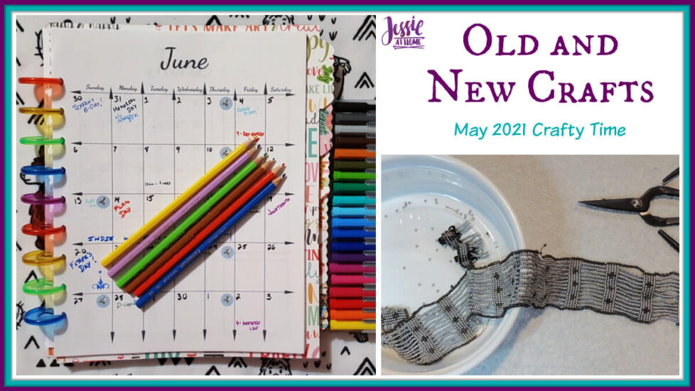 Old and New Crafts - May 2021 Crafty Time with Jessie At Home - Social
