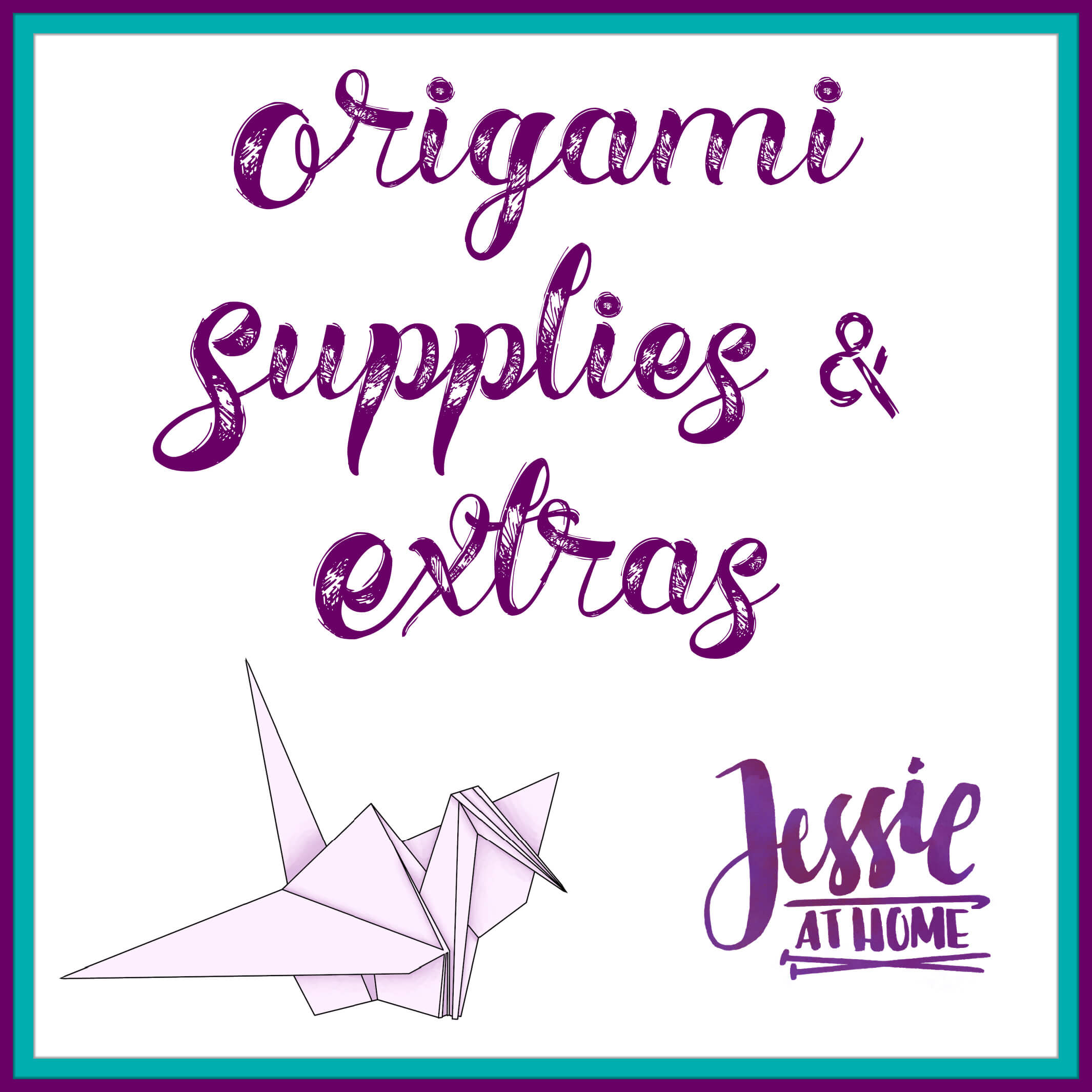 Origami Supplies on Jessie At Home