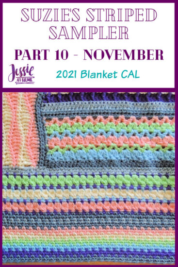 A white vertical rectangle with purple boarder. On the top third is text "Suzie's Striped Sampler Part 10 - November", "2021 Blanket CAL", and "Jessie At Home." The bottom two thirds is a square close up image of the corner of a crochet blanket in light rainbow colors with the final border section made in linen stitch.
