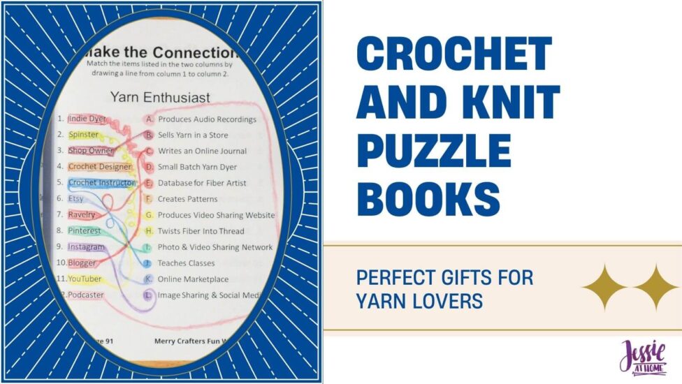 Horizontal image, on the left is a blue vertical rectangle with an oval photo of an activity page of a word and definition list that has been connected with colored pencils, with white line radiating from the oval. On the right is large text "crochet and knit puzzle books" and below that is a peach stripe with text "perfect gifts for yarn lovers". On the bottom right corner is a Jessie At Home logo.