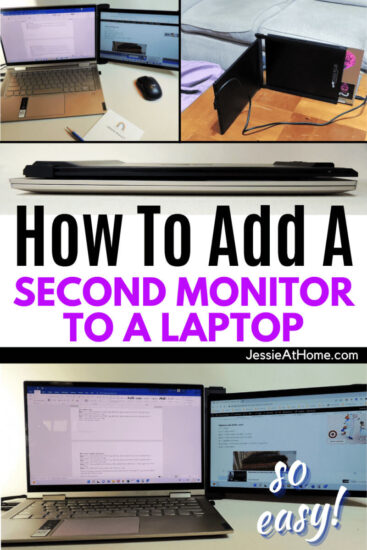 At top are two images, one front and one back of a laptop with a second screen to the right that has been pulled out from the back of the laptop and attached with a cord. At the bottom is a close up of the front of the laptop and second screen. In the middle is text, "How to add a second monitor to a laptop" and "Jessie At Home Dot Com." At bottom is text, "So easy!"