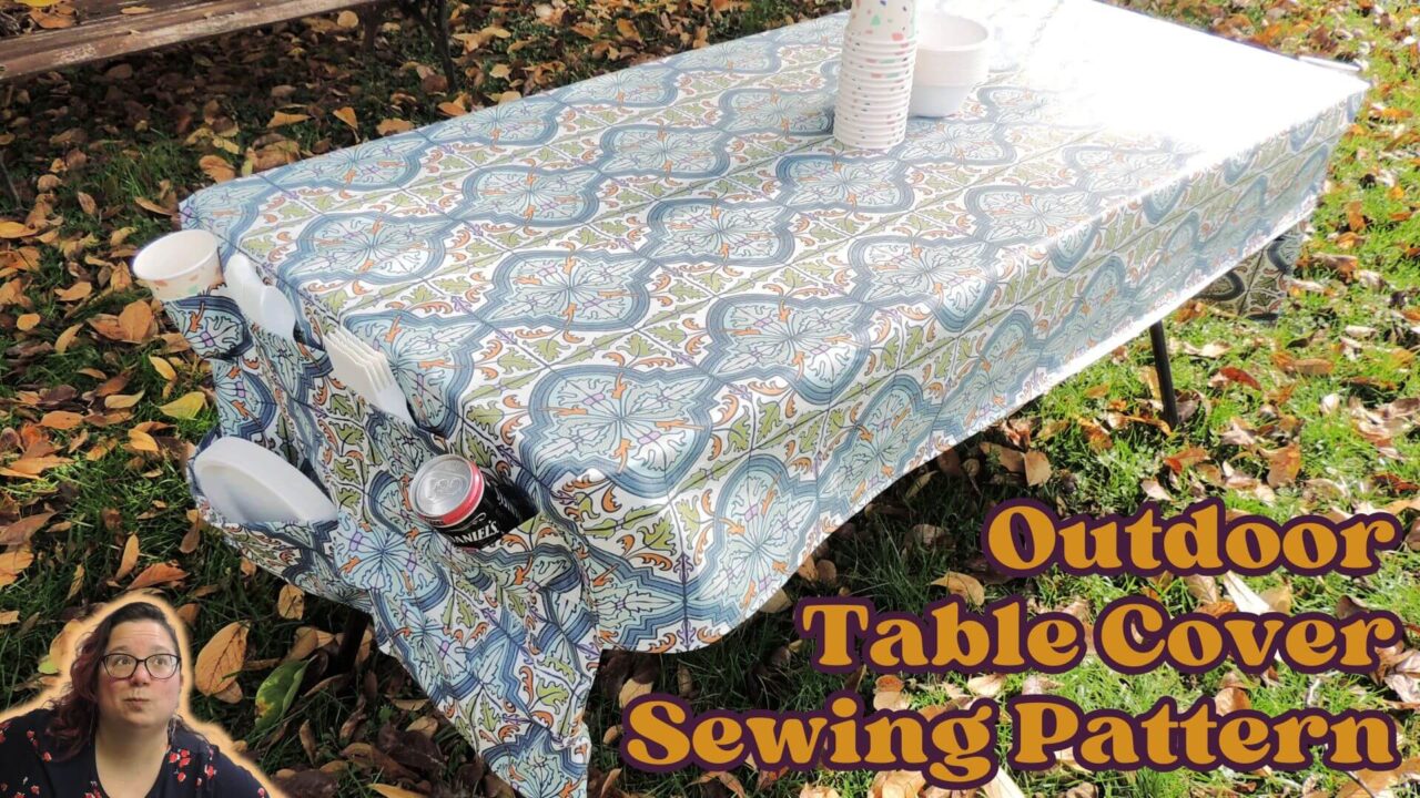 Outdoor Table Cover Sewing Pattern You'll Love the Nifty Features
