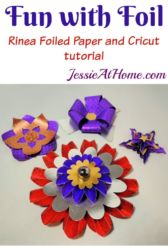 Fun with Foil - Rinea Foiled Paper and Cricut tutorial by Jessie At Home Fun with Foil - Rinea Foiled Paper and Cricut tutorial by Jessie At Home