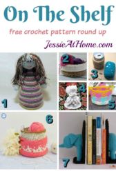 On The Shelf free crochet pattern round up by Jessie At Home On The Shelf free crochet pattern round up by Jessie At Home